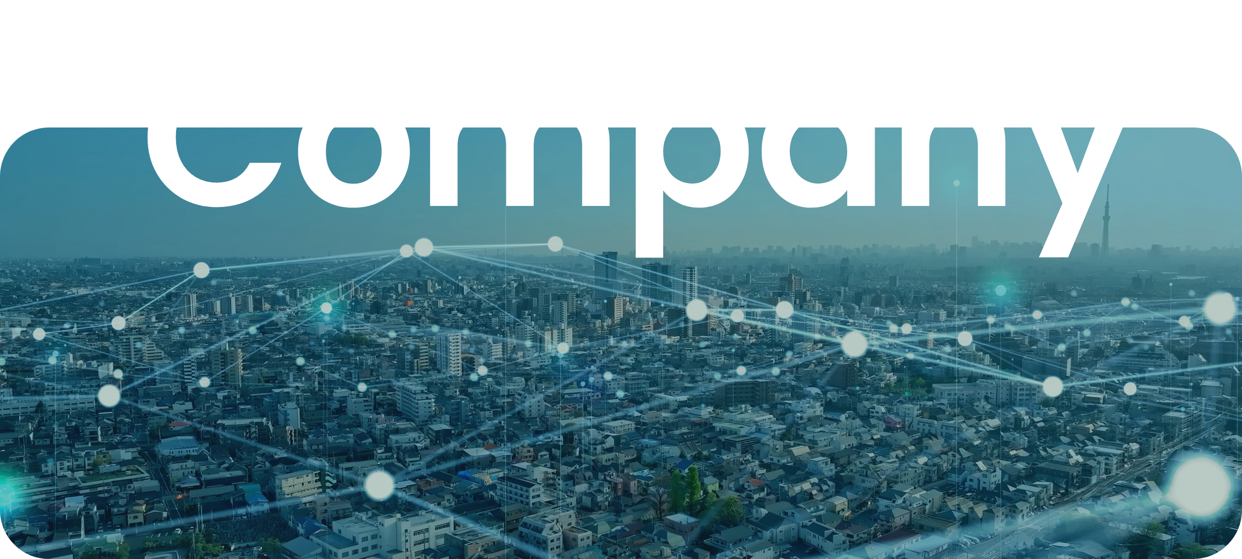 企業情報ニューラルエッジ・テクノロジーズの企業情報についてご紹介します。代表メッセージや会社概要など、当社のことをより深くご理解いただける情報をご覧いただけます。